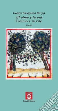 El olmo y la vid-L'olmo e la vite. Ediz. bilingue libro