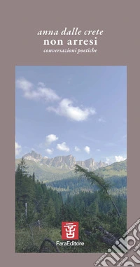 Non arresi. Conversazioni poetiche libro
