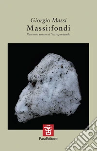 Massi:fondi. Racconto votato al Narrapoetando libro