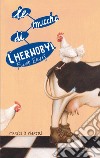 Le mucche di Chernobyl libro di Ervas Fulvio