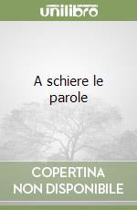A schiere le parole libro