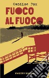 Fuoco al fuoco libro