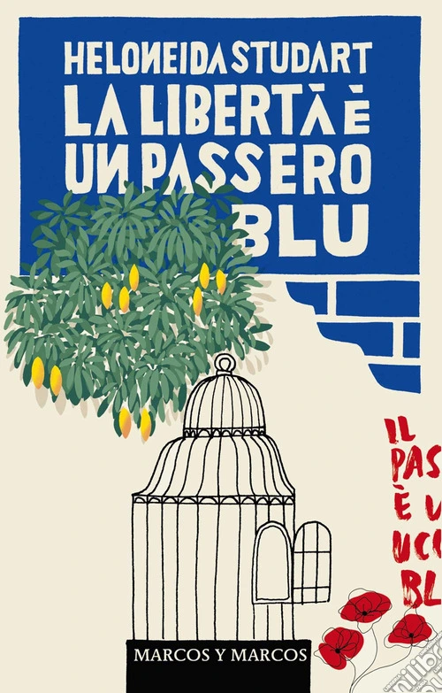 La libertà è un passero blu. Nuova ediz.