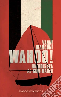 Wahoo! Un'odissea al contrario libro