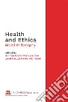 Health and ethics. Moral philosophy libro di Boccanelli A. (cur.) Pacifici Noja L. E. (cur.)