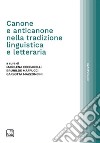 Canone e anticanone nella tradizione linguistica e letteraria libro