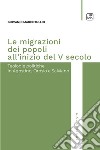Le migrazioni dei popoli all'inizio del V secolo. Teologie politiche in Agostino, Orosio e Salviano libro