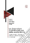 La dimensione multidisciplinare della sostenibilità. L'approccio della Bauhaus nell'epoca dell'emergenza ambientale libro