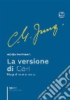 La versione di Carl. Biografia romanzata libro di Pamparana Andrea