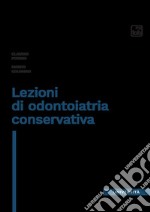 Lezioni di odontoiatria conservativa