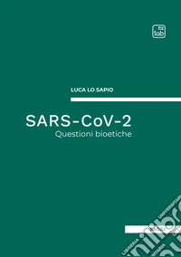 SARS-CoV-2. Questioni bioetiche