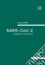 SARS-CoV-2. Questioni bioetiche libro