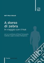 A dorso di zebra. In viaggio con il Net