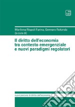 Il diritto dell'economia tra contesto emergenziale e nuovi paradigmi regolatori