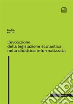 L'evoluzione della legislazione scolastica nella didattica informatizzata