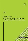 L'evoluzione della legislazione scolastica nella didattica informatizzata libro di Patta Ilaria