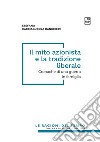 Il mito azionista e la tradizione liberale. Cronache di una guerra in famiglia libro