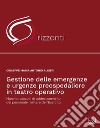 Gestione delle emergenze e urgenze preospedaliere in teatro operativo. Nuovi protocolli di addestramento del personale militare dell'esercito libro