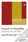 Vivere in filosofia. Scritti in ricordo di Maurizio Malaguti libro