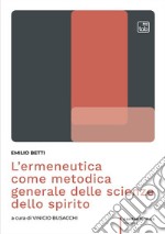 L'ermeneutica come metodica generale delle scienze dello spirito