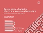 Dante parla a bambine di prima e seconda elementare nel settimo centenario della nascita