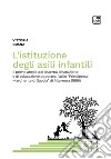 L'istituzione degli asili infantili. Il primo anello del sistema d'istruzione e di educazione popolare: l'asilo «Principessa Margherita di Savoia» di Altamura (1886) libro