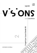 Visions. Notebook design. Progetti per il post Covid-19