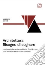 Architettura. Bisogno di sognare