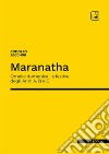 Maranatha. Omelie domenicali e festive degli Anni A, B e C libro di Zecchini Rodolfo