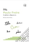 Paulo Freire. Un alfabeto di speranza libro di Vittoria Paolo