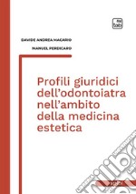 Profili giuridici dell'odontoiatra nell'ambito della medicina estetica