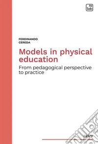 Models in physical education. From pedagogical perspective to practice