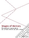 Stages of memory. Strategie per la rigenerazione dell'ex manicomio di San Salvi a Firenze libro di Martinelli Eliana