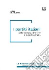 I partiti italiani. Dallo statuto albertino alla partitocrazia libro