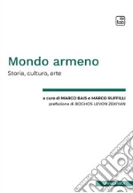 Mondo armeno. Storia, cultura, arte