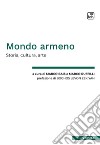 Mondo armeno. Storia, cultura, arte libro