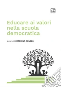 Educare Ai Valori Nella Scuola Democratica