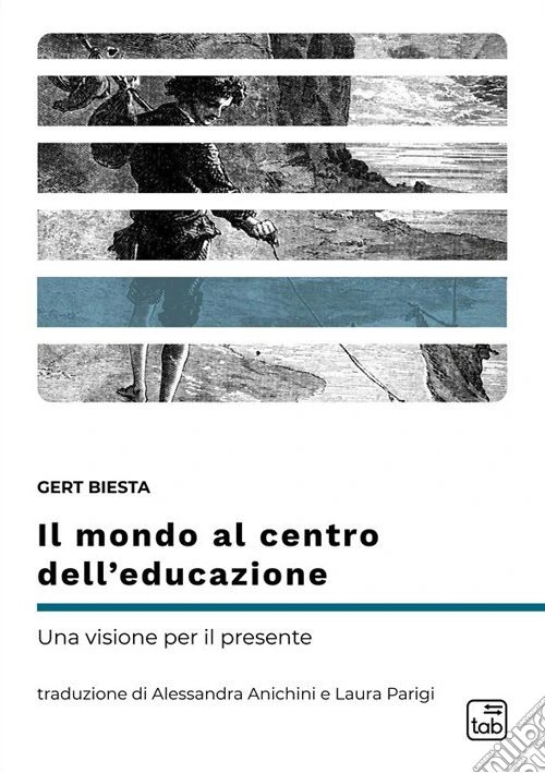 Il mondo al centro dell'educazione. Una visione per il presente