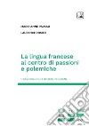 La lingua francese al centro di passioni e polemiche libro