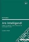 Ars intelligendi. Riflessioni sull'intelligenza, l'astrazione e la coscienza di sé libro di Leuzzi Fabio