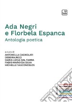 Ada Negri e Florbela Espanca. Antologia poetica. Ediz. italiana e portoghese libro