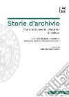 Storie d'archivio. Contributi recenti alla storia di Velletri. Giornata di studi in onore di Anna De Santis e Vincenzo Ciccotti libro