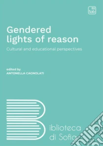 Gendered lights of reason. Cultural and educational perspectives