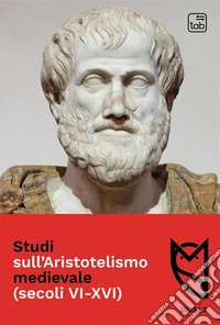 Studi sull'Aristotelismo medievale (secoli VI-XVI) (2023). Vol. 3: Dicembre libro