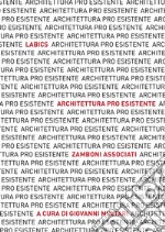 Architettura pro esistente. Labics. Zamboni associati. Ediz. italiana e inglese libro