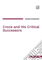 Croce and his critical successors. Nuova ediz.