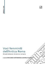 Voci femminili dell'Antica Roma. Ritratti letterari di donne romane