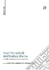 Voci femminili dell'Antica Roma. Ritratti letterari di donne romane libro