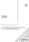 Posso fare. Tecniche di gioco per educazione e terapia. Vol. 1: Dall'infanzia alla preadolescenza libro