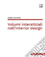 Volumi interstiziali nell'interior design libro